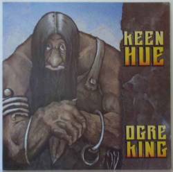 Keen Hue : Ogre King